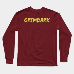 GRIMDARK Long Sleeve T-Shirt